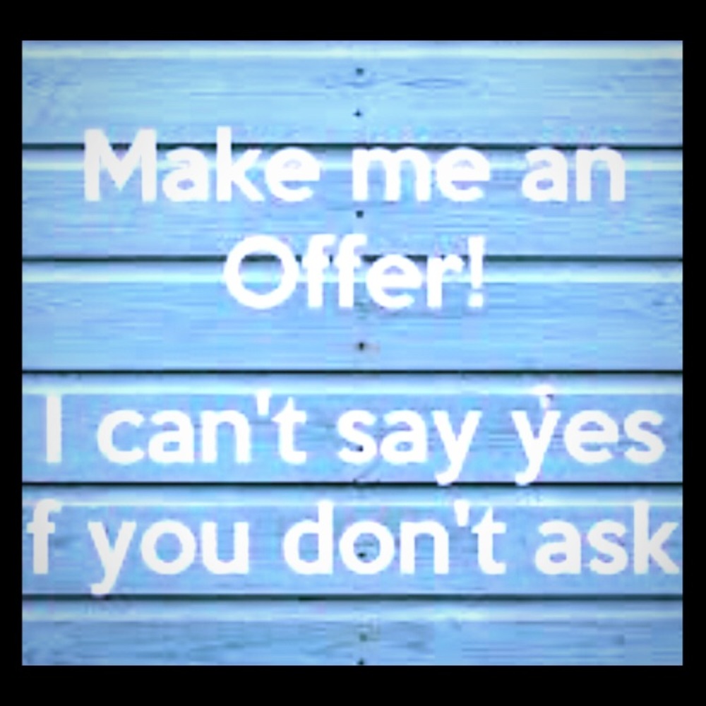 All reasonable offers accepted